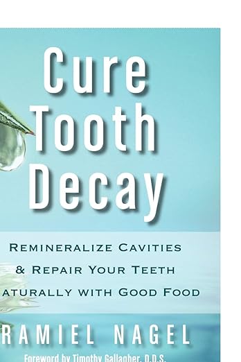 Cure Tooth Decay book cover natural remineralization dental health
